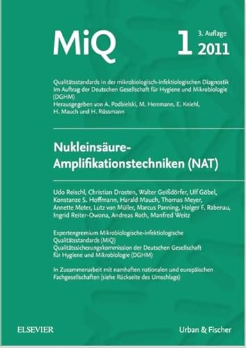 MiQ 01: Nukleinsäure-Amplifikationstechniken: Qualitätsstandards in der mikrobiologischen Diagnostik von Urban & Fischer Verlag/Elsevier GmbH